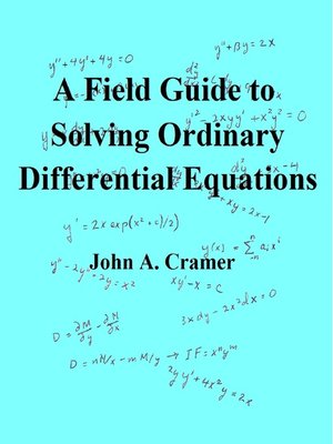 cover image of A Field Guide to Solving Ordinary Differential Equations